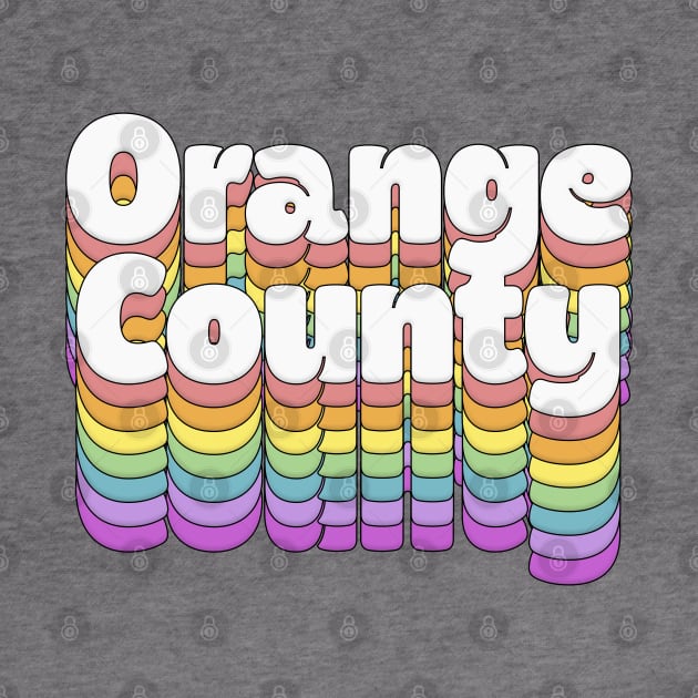 Orange County, CA \/\/\/\ Retro Typography Design by DankFutura